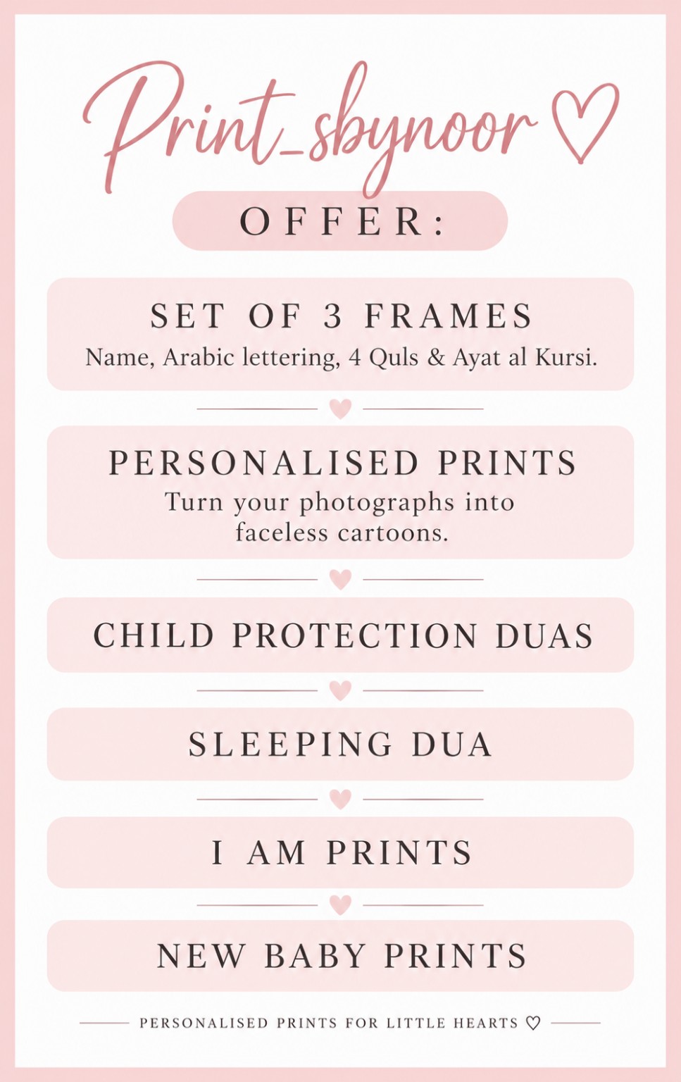 Print_sbynoor offers sets of three frames, personalised faceless cartoon prints, child protection duas, sleeping duas, I am prints and new baby prints.